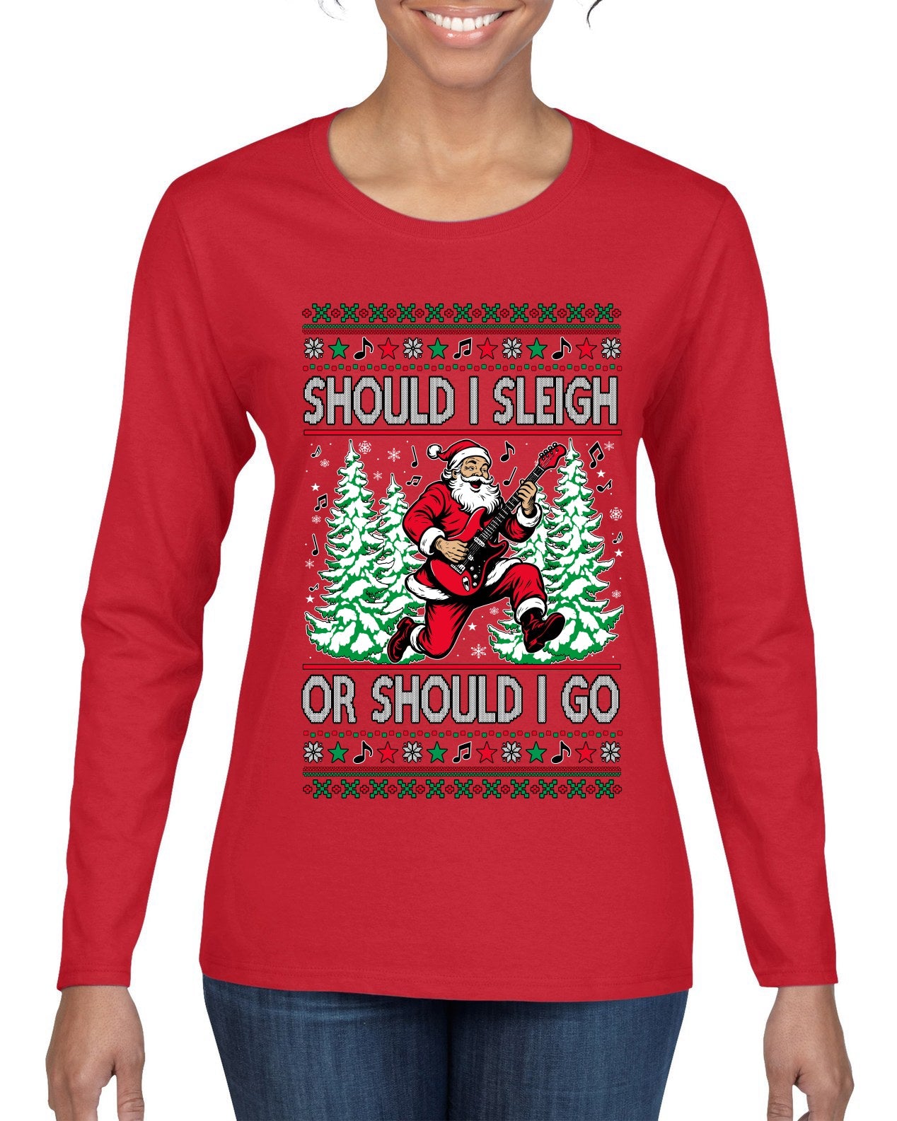 Should I Sleigh Or Should I Go, 80s Rock n' Roll Song, Electric Guitar, Ugly Christmas Sweater Womens Graphic Long Sleeve T-Shirt