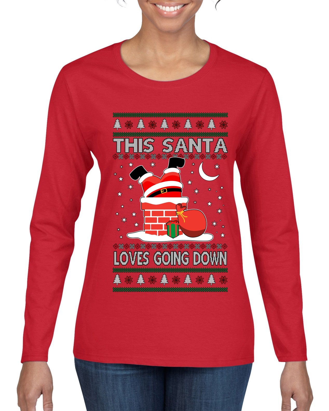 This Santa Loves going down, Funny dirty Humor, Ugly Christmas Sweater Womens Graphic Long Sleeve T-Shirt
