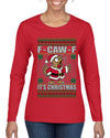 F-CAW-F IT'S CHRISTMAS, Ugly Christmas Sweater Womens Graphic Long Sleeve T-Shirt