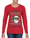 Rollin' Into The Holidays Christmas Sweater, Ugly Christmas Sweater Womens Graphic Long Sleeve T-Shirt