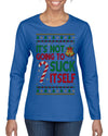 It's Not Going to Suck Itself Funny Candy Cane Ugly Christmas Sweater Womens Graphic Long Sleeve T-Shirt
