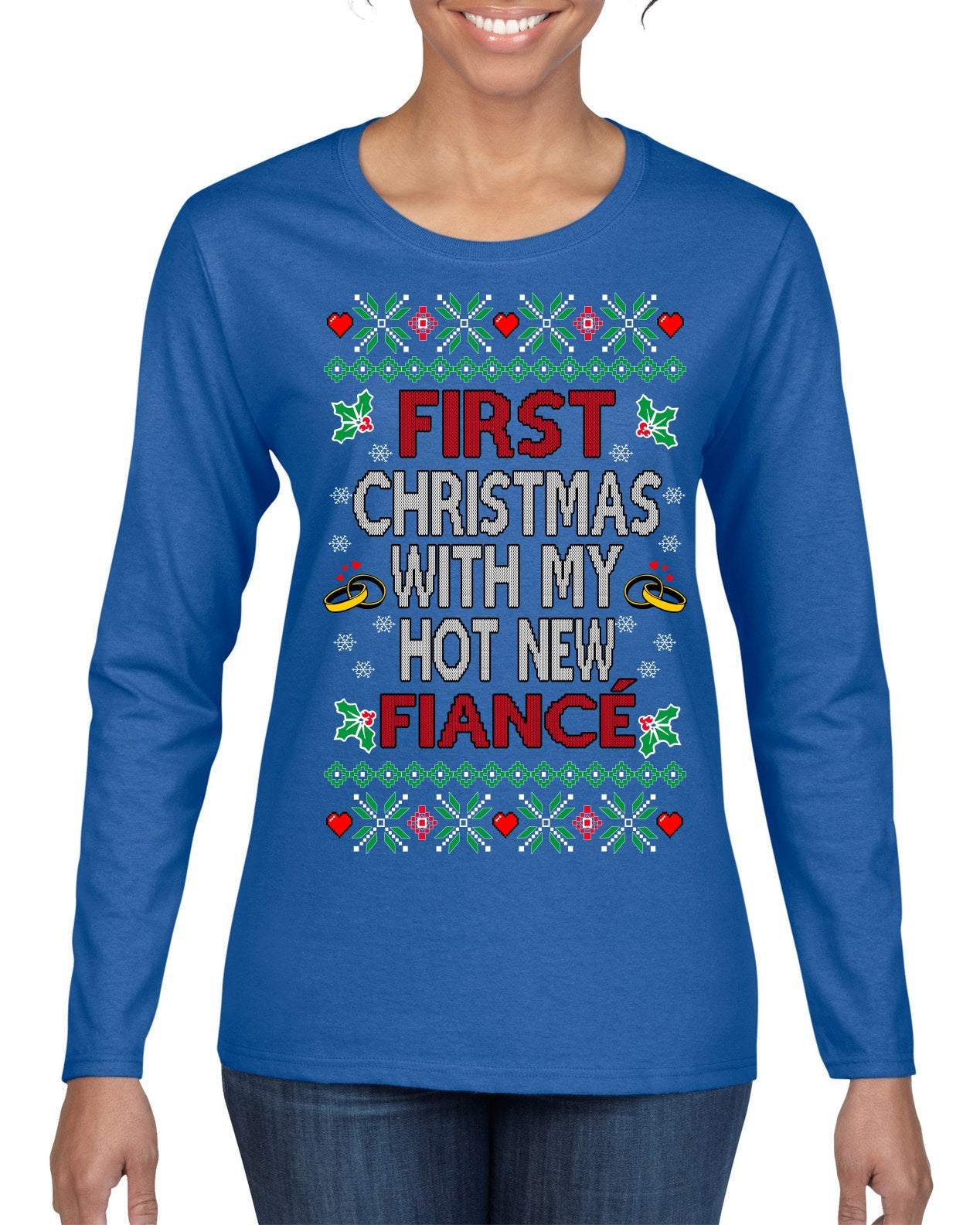 First Christmas With My Hot New Fiance Classic Newlywed Ugly Christmas Sweater Womens Graphic Long Sleeve T-Shirt