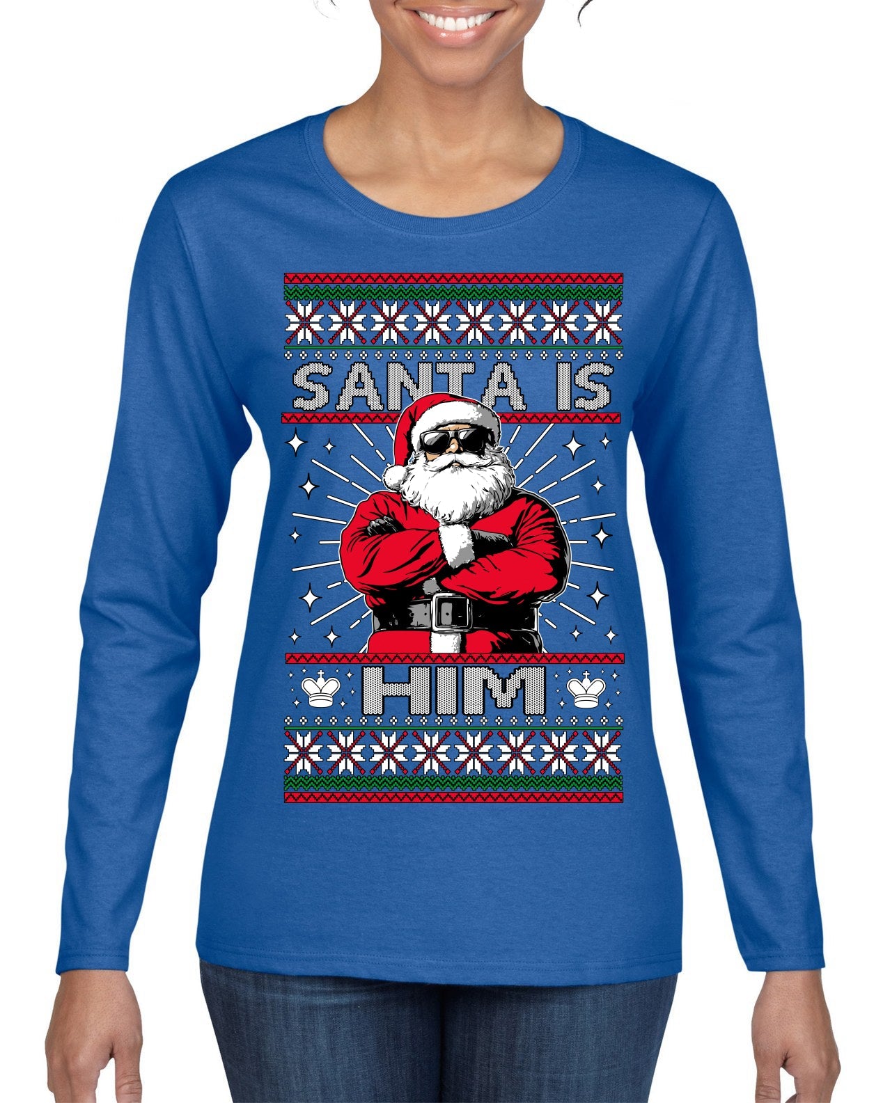 Santa Is Him Funny Gen Z Viral Meme Shades Slang Ugly Christmas Sweater Womens Graphic Long Sleeve T-Shirt
