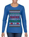 This Ugly Sweater Sucks But I Swallow Ugly Christmas Sweater Womens Graphic Long Sleeve T-Shirt