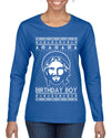 Birthday Boy Jesus Christ Ugly Christmas Sweater Womens Graphic Long Sleeve T-Shirt