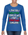 Due To Inflation This Is My Ugly Christmas Sweater Ugly Christmas Sweater Womens Graphic Long Sleeve T-Shirt