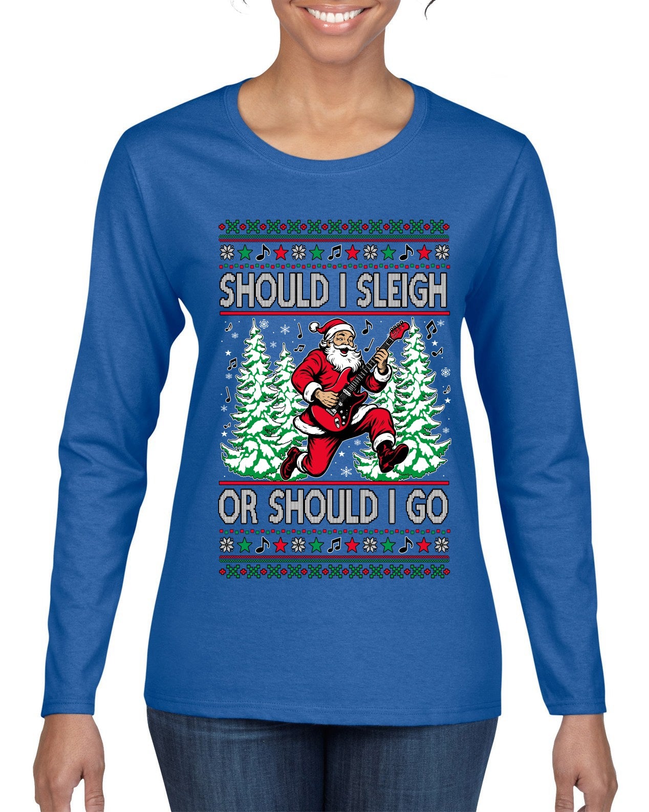 Should I Sleigh Or Should I Go, 80s Rock n' Roll Song, Electric Guitar, Ugly Christmas Sweater Womens Graphic Long Sleeve T-Shirt
