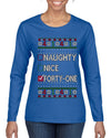 Funny Meme List Naughty, Nice, 41, Ugly Christmas Sweater Womens Graphic Long Sleeve T-Shirt