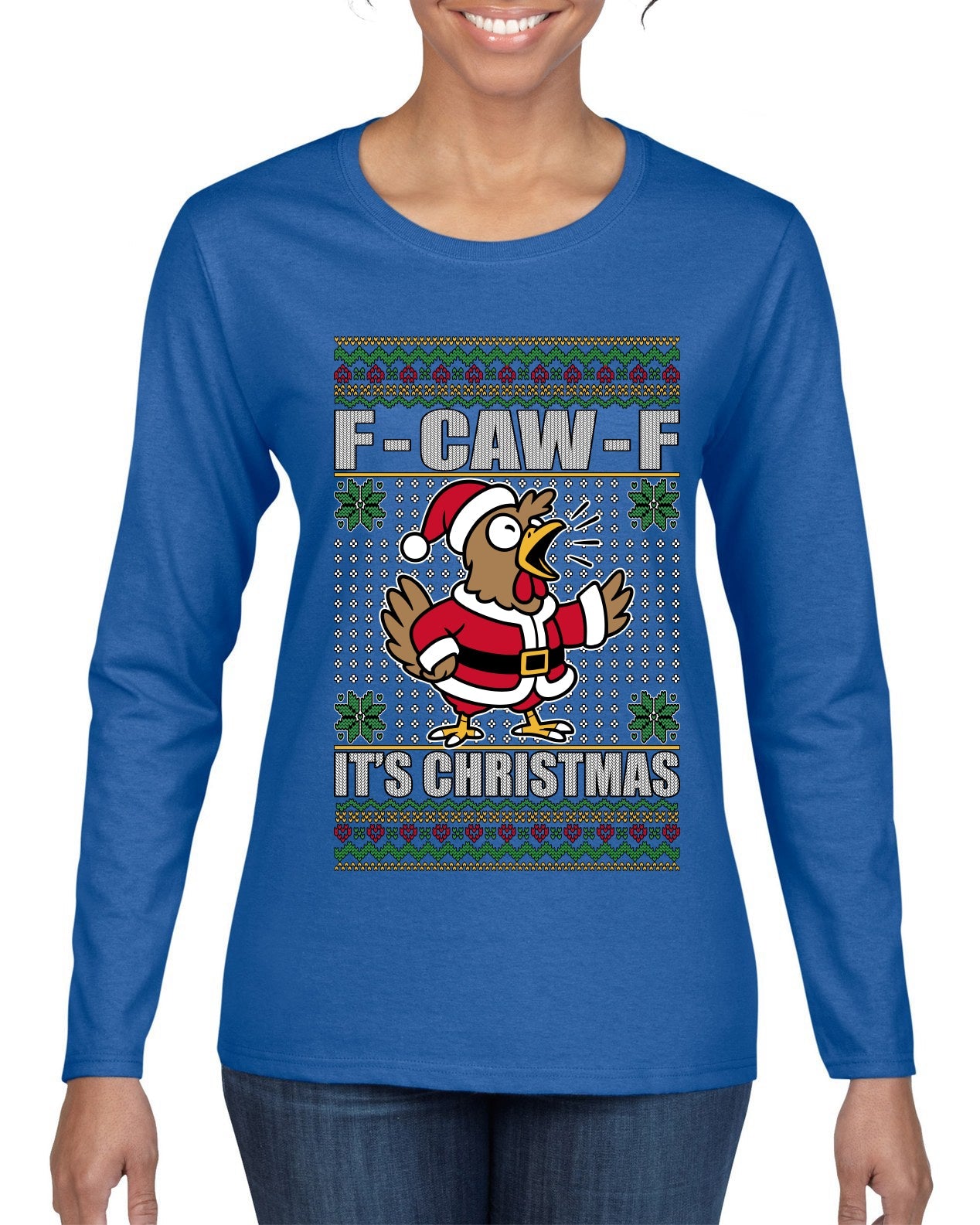 F-CAW-F IT'S CHRISTMAS, Ugly Christmas Sweater Womens Graphic Long Sleeve T-Shirt