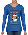 Rollin' Into The Holidays Christmas Sweater, Ugly Christmas Sweater Womens Graphic Long Sleeve T-Shirt