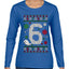 Christmas 6 Meme, Ugly Christmas Sweater Womens Graphic Long Sleeve T-Shirt