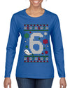 Christmas 6 Meme, Ugly Christmas Sweater Womens Graphic Long Sleeve T-Shirt