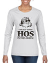 Theres some Hos in this House Ugly Christmas Sweater Womens Graphic Long Sleeve T-Shirt