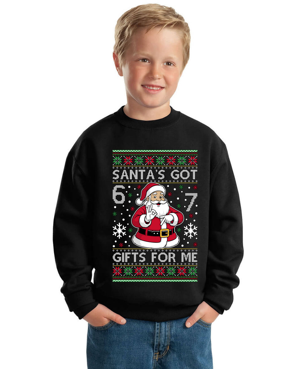Santa's Got 6 7 Gifts For Me Ugly Christmas Sweater For Kids | Unisex Boys Girls Crewneck Graphic Sweatshirt