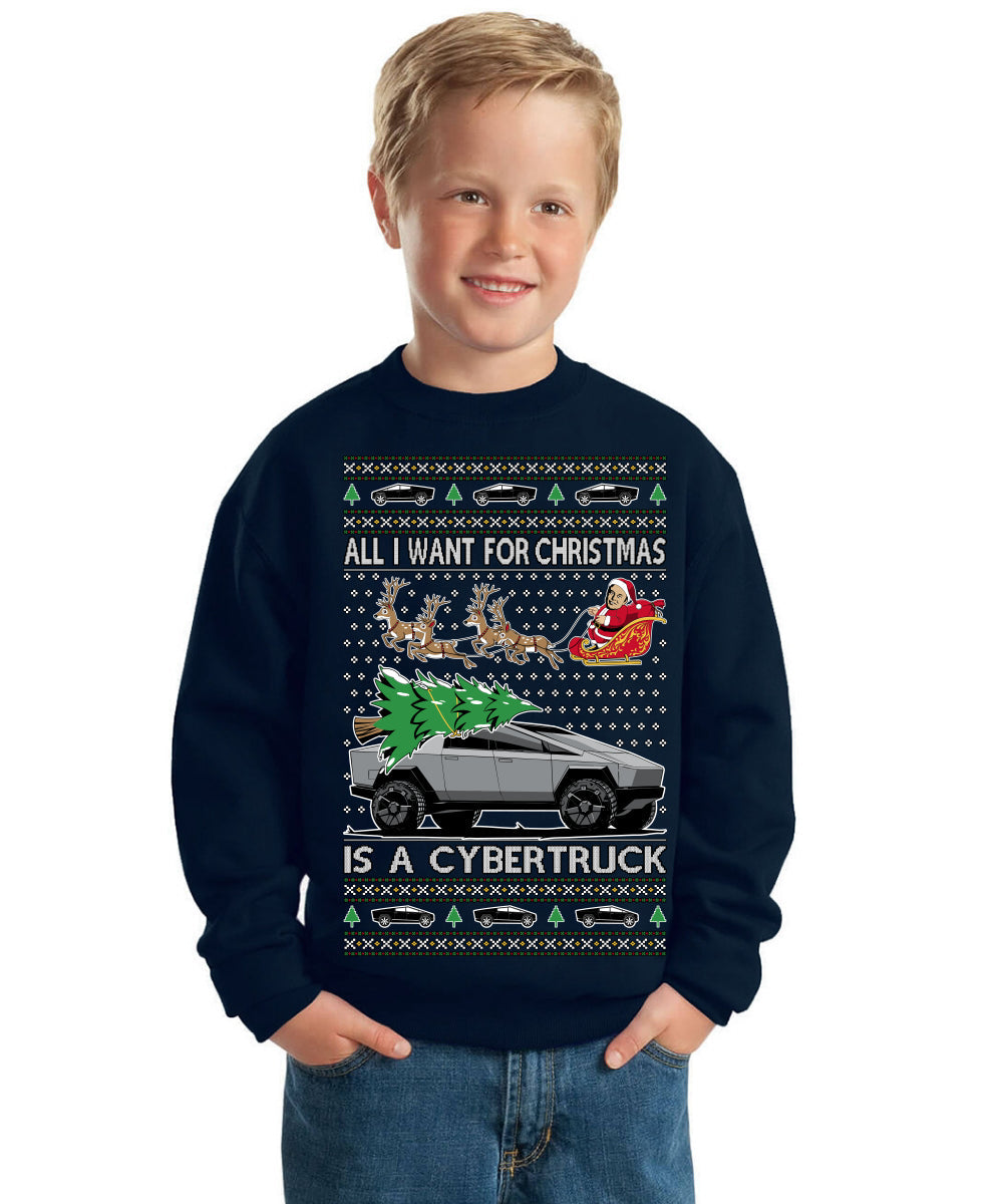 All I Want for Christmas is a Cybertruck Funny Tech Ugly Christmas Unisex Boys Girls Crewneck Graphic Sweatshirt