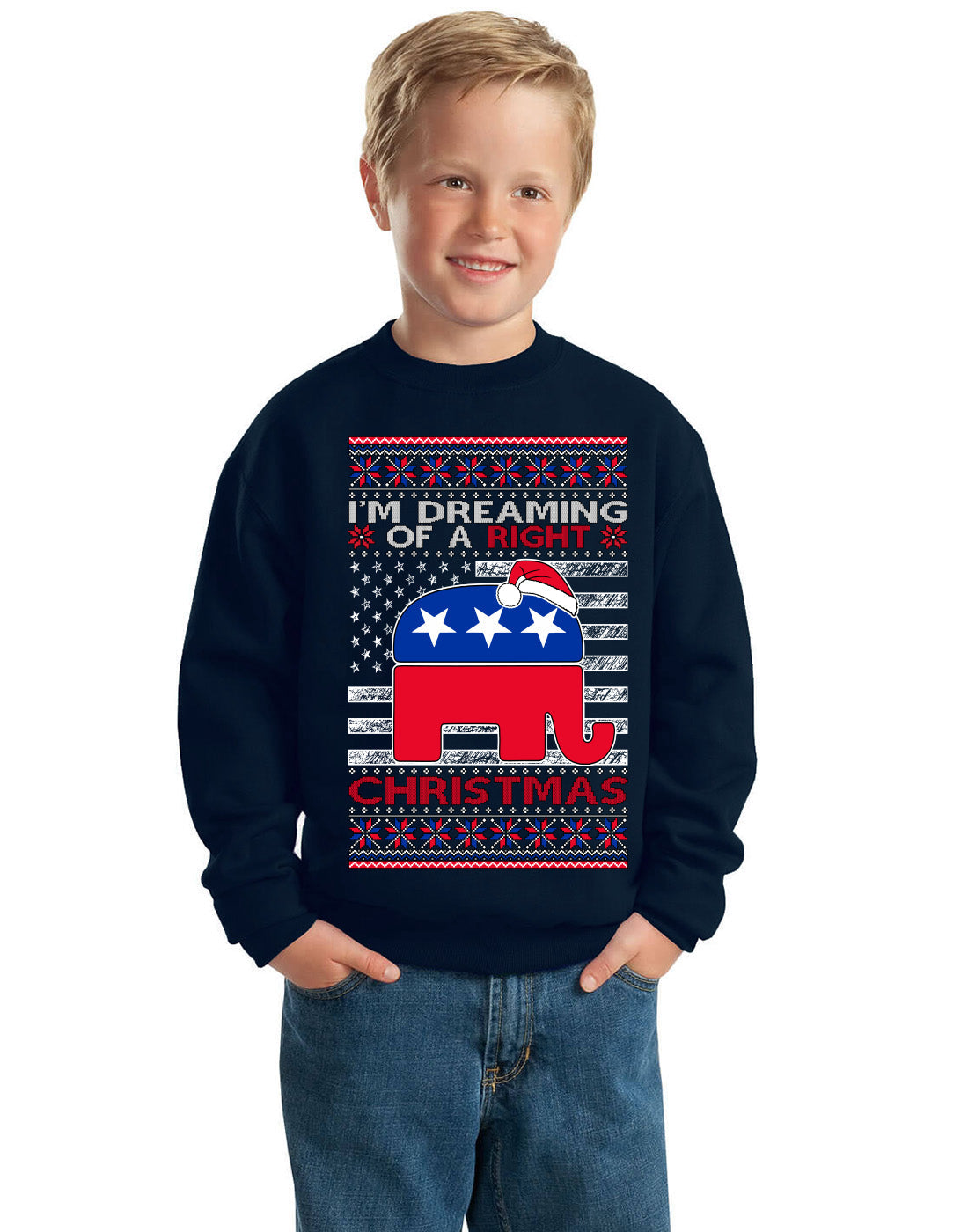 I'm Dreaming Of A Right Christmas Republican GOP  Ugly Christmas Sweater Unisex Boys Girls Crewneck Graphic Sweatshirt