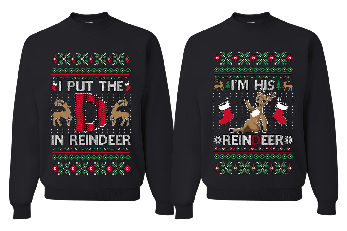 I Put The D In Reindeer Sweater Girlfriend Boyfriend Gift His and Hers Matching Ugly Christmas Couple Crewneck Sweatshirt