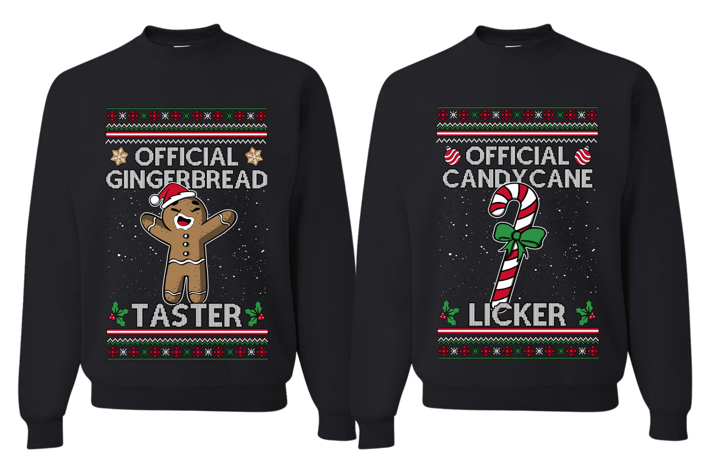 Official Candy Cane Licker Gingerbread Taster Sweater Girlfriend Boyfriend Gift His and Hers Matching Ugly Christmas Couple Crewneck Sweatshirt