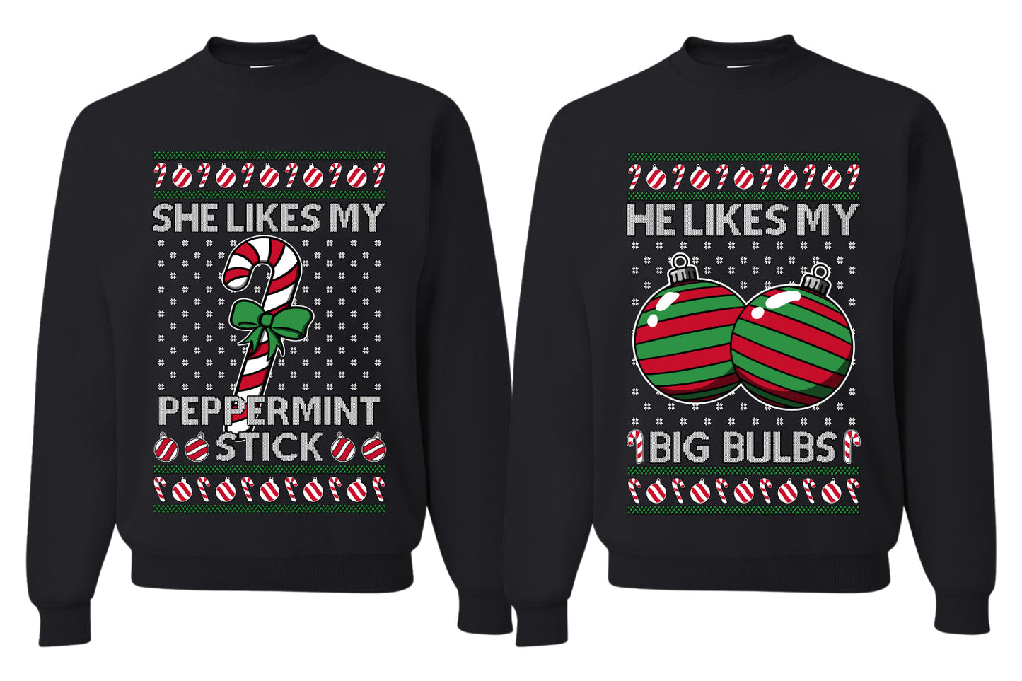 She Likes My Peppermint Stick, He Likes My Big Bulbs Sweater Girlfriend Boyfriend Gift His and Hers Matching Ugly Christmas Couple Crewneck Sweatshirt