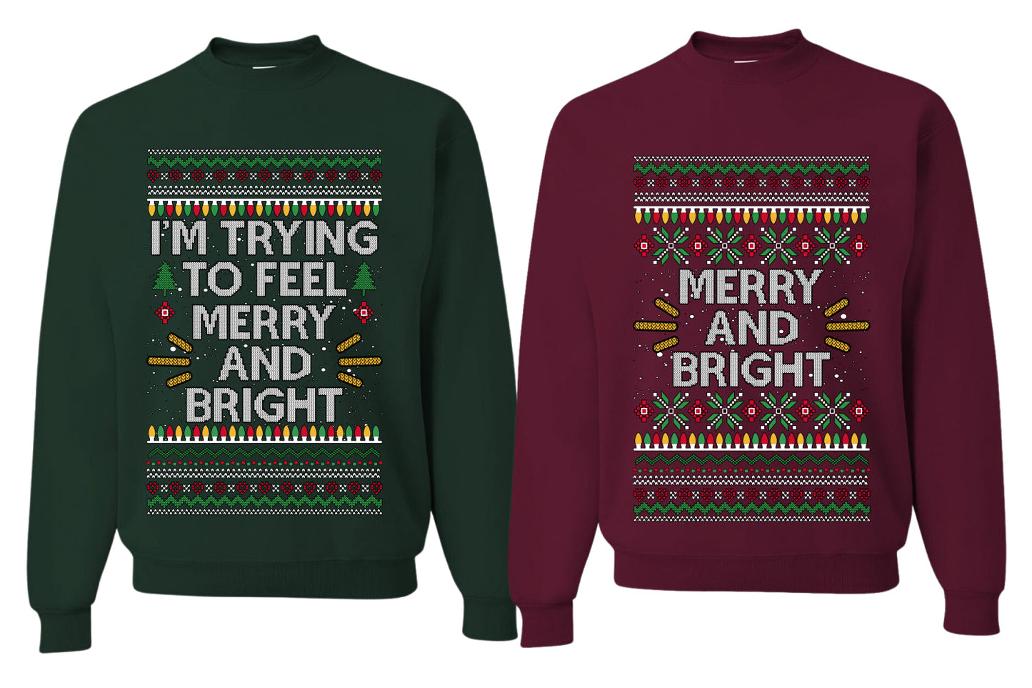I'm Trying to Feel Merry and Bright Sweater Girlfriend Boyfriend Gift His and Hers Matching Ugly Christmas Couple Crewneck Sweatshirt