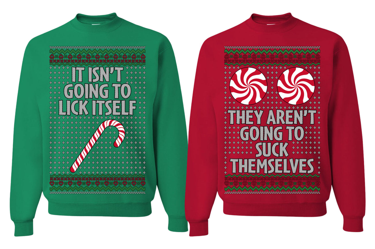 It Isn't Going to Lick Itself Candy Cane They Won't Suck Themselves Funny Couples Sweatshirt Ugly Christmas Matching Couple Sweater Crewneck Sweatshirt