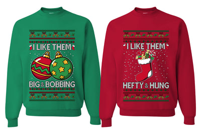 I Like Them Big and Bobbing, Hefty and Hung Sweater Girlfriend Boyfriend Gift His and Hers Matching Ugly Christmas Couple Crewneck Sweatshirt
