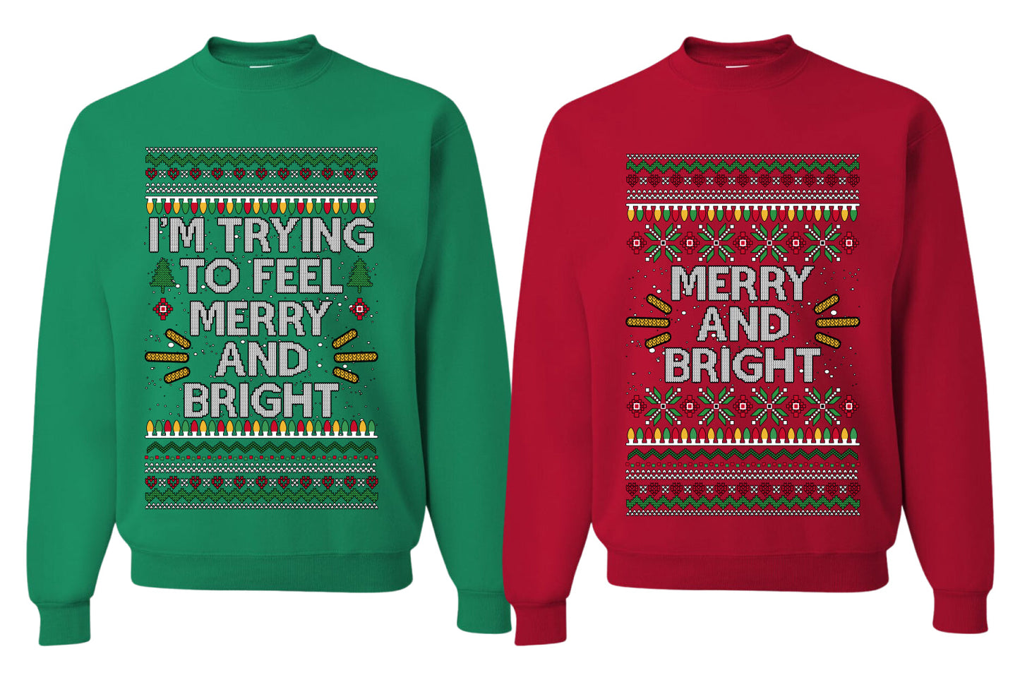 I'm Trying to Feel Merry and Bright Sweater Girlfriend Boyfriend Gift His and Hers Matching Ugly Christmas Couple Crewneck Sweatshirt