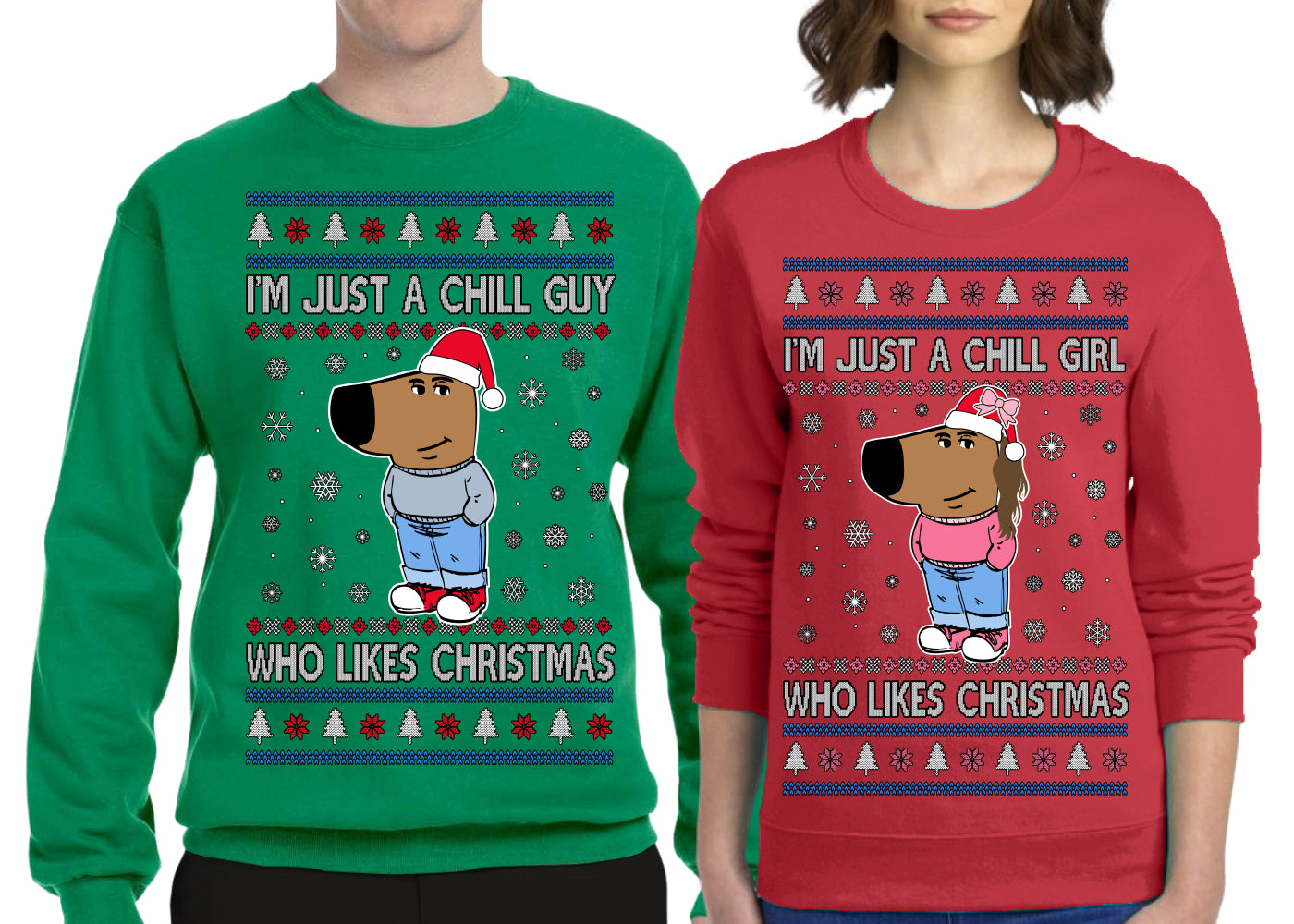 I'm Just a Chill Guy, Chil Girl, My New Character, Santa Dog Viral Meme Coin CHILLGUY CHILLGIRL Funny Internet Memes Girlfriend Boyfriend Gift His and Hers Matching Ugly Christmas Couples Sweater Crewneck Sweatshirt