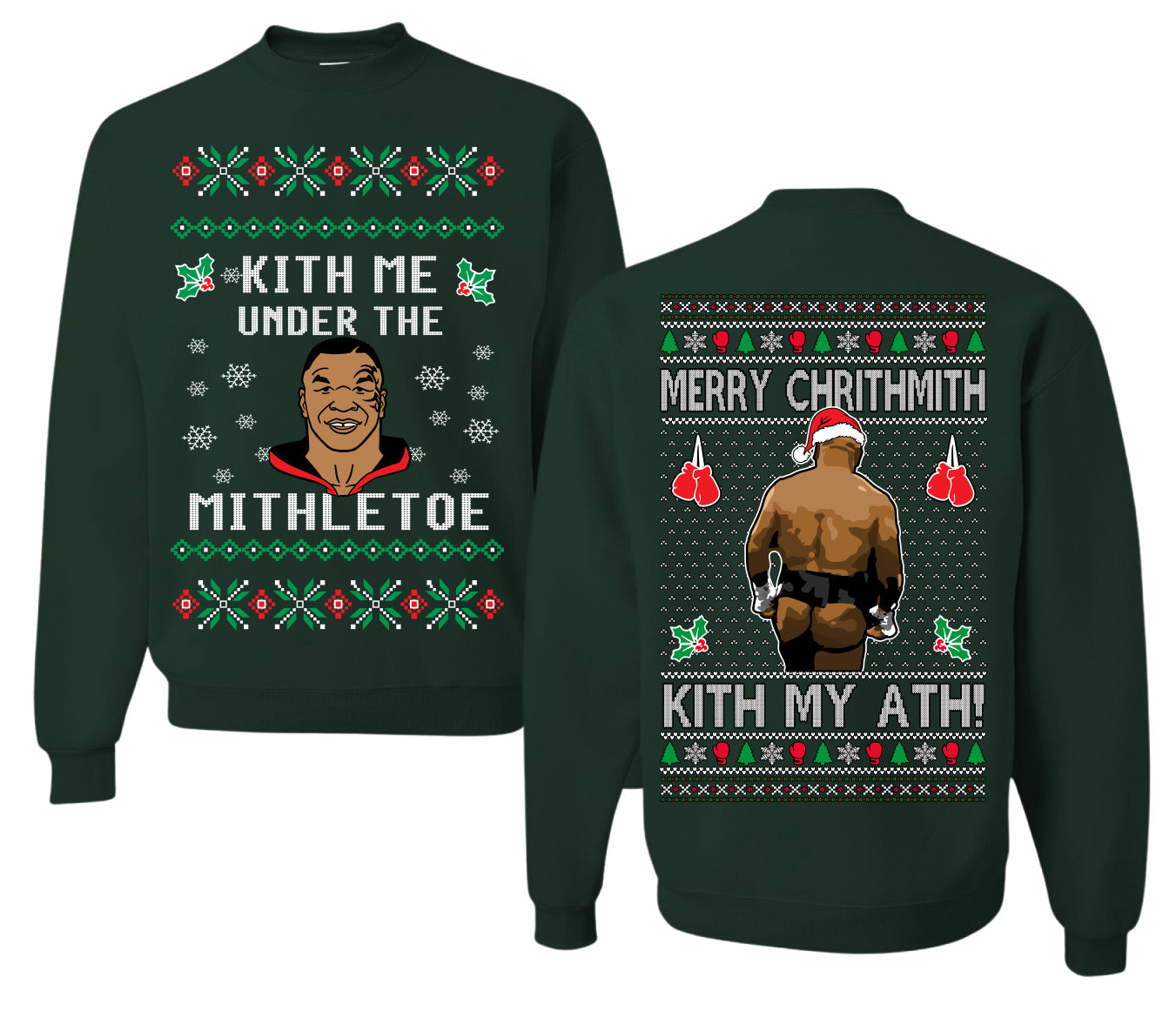 Kith Me Under The Mithletoe Funny Lisp Front and Back Unisex Ugly Christmas Sweater Crewneck Sweatshirt