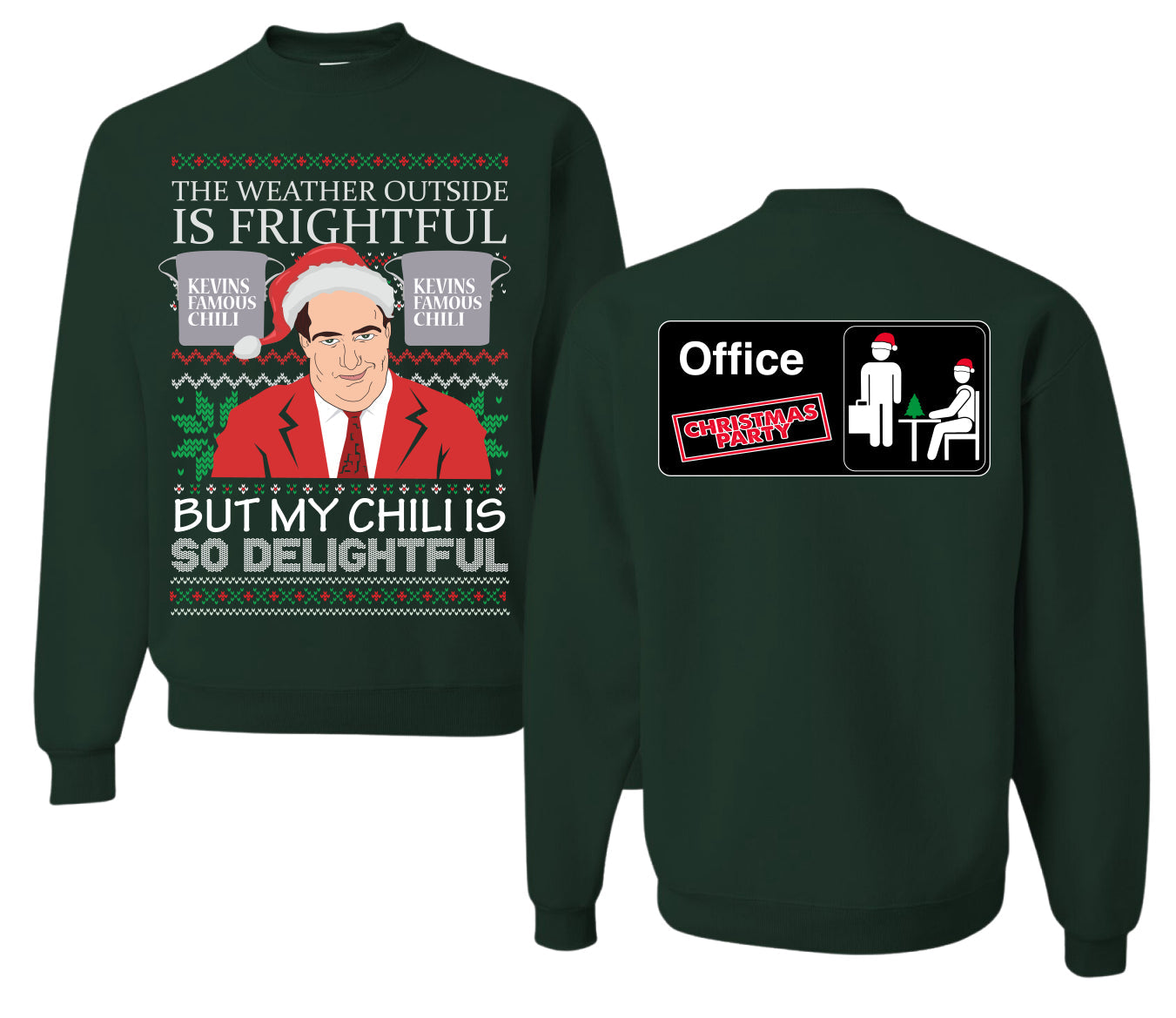 Kevin's Famous Chili is So Delightful Ugly Christmas Sweater Front and Back Unisex Ugly Christmas Sweater Crewneck Sweatshirt