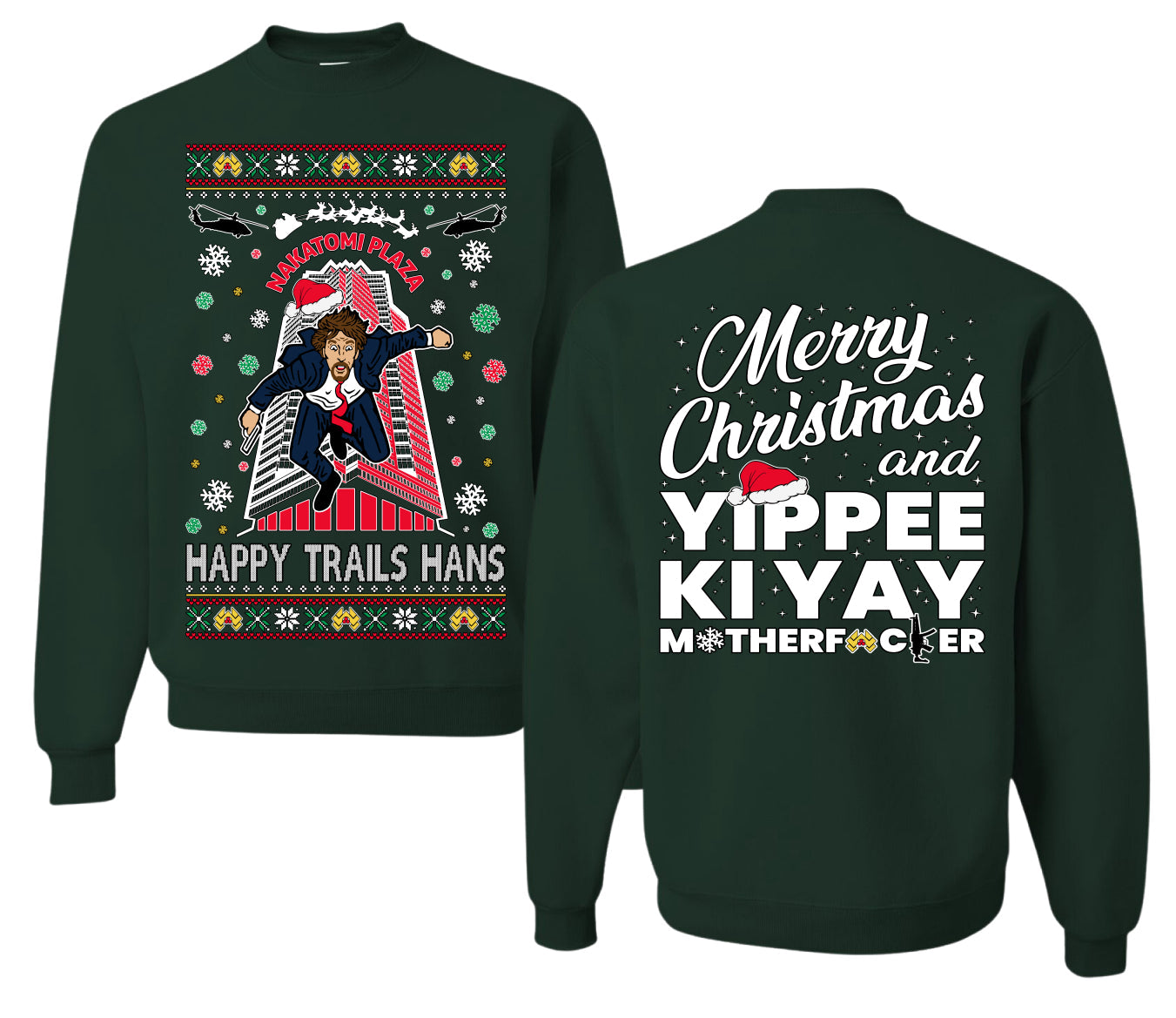 Nakatomi Plaza Happy Trails Hans Ugly Christmas Front and Back Sweater Unisex Crewneck Sweatshirt