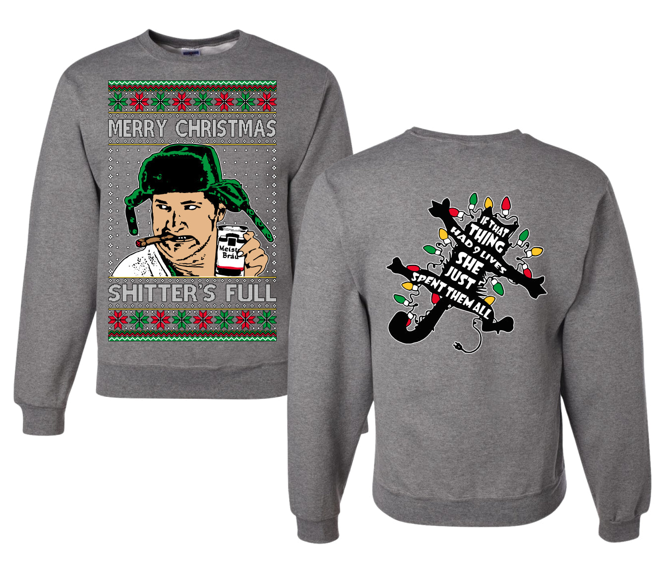 Shitter's Full Cousin Eddie Christmas Family Vacation Ugly Christmas Front and Back Sweater Unisex Crewneck Sweatshirt