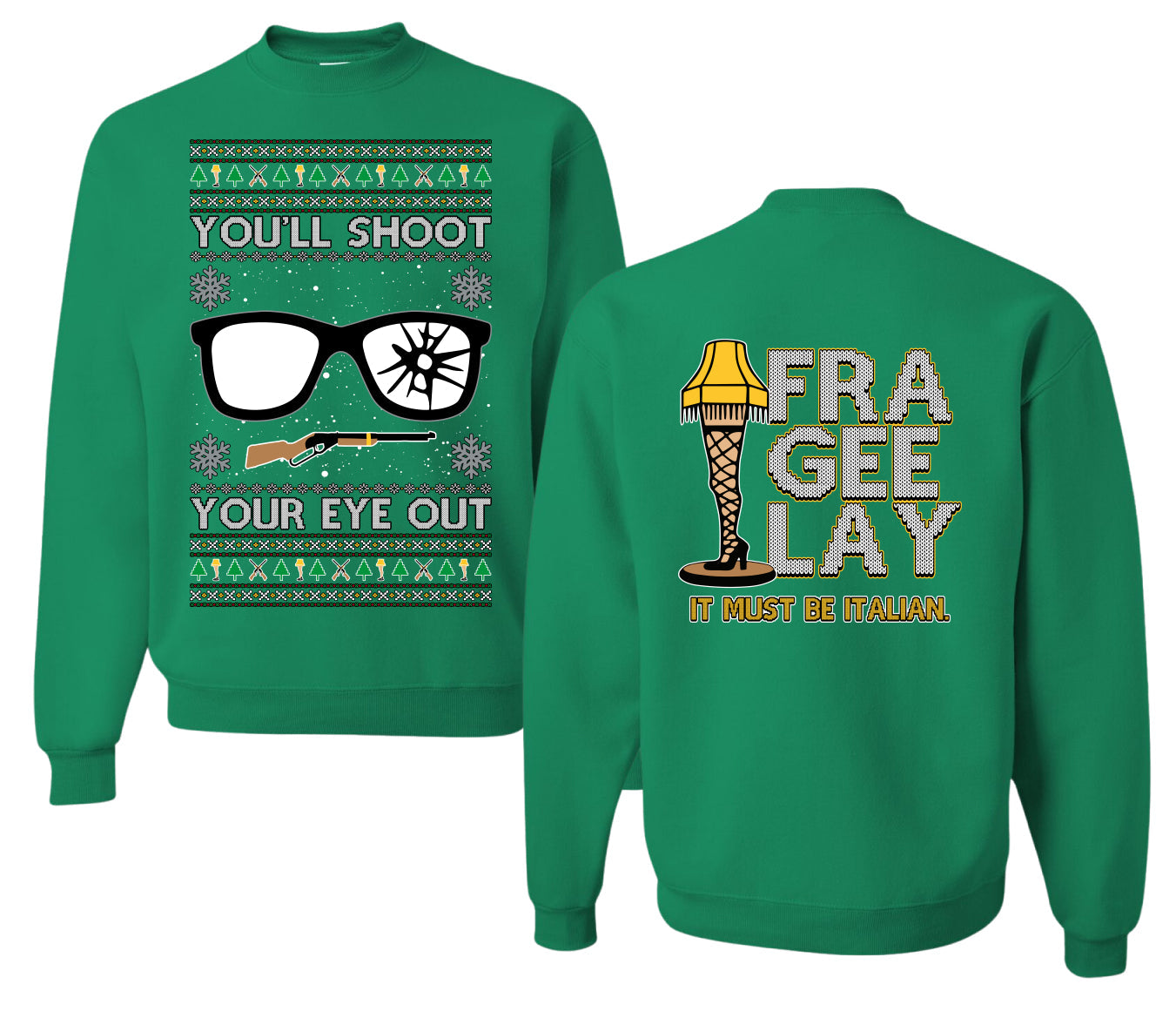 You'll Shoot Your Eye Out Story Ugly Christmas Front and Back Sweater Unisex Crewneck Sweatshirt