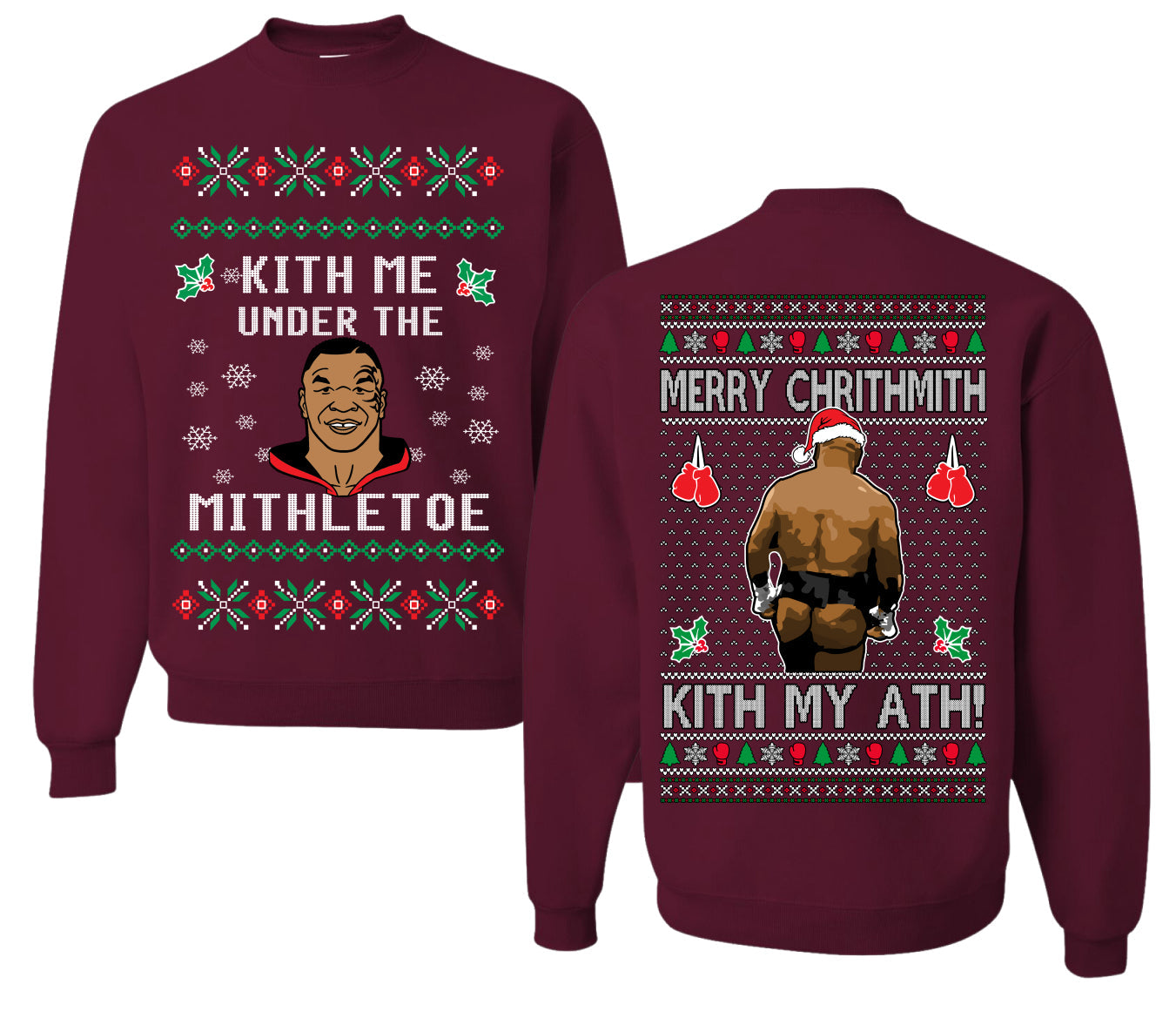 Kith Me Under The Mithletoe Funny Lisp Front and Back Unisex Ugly Christmas Sweater Crewneck Sweatshirt