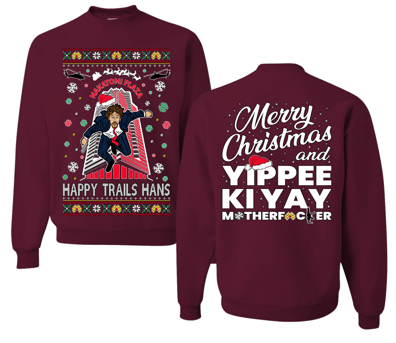 Nakatomi Plaza Happy Trails Hans Ugly Christmas Front and Back Sweater Unisex Crewneck Sweatshirt