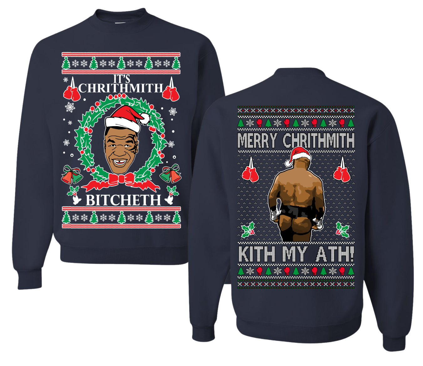 It's Chrithmith Bitcheth Lisp Front and Back Unisex Ugly Christmas Sweater Crewneck Sweatshirt
