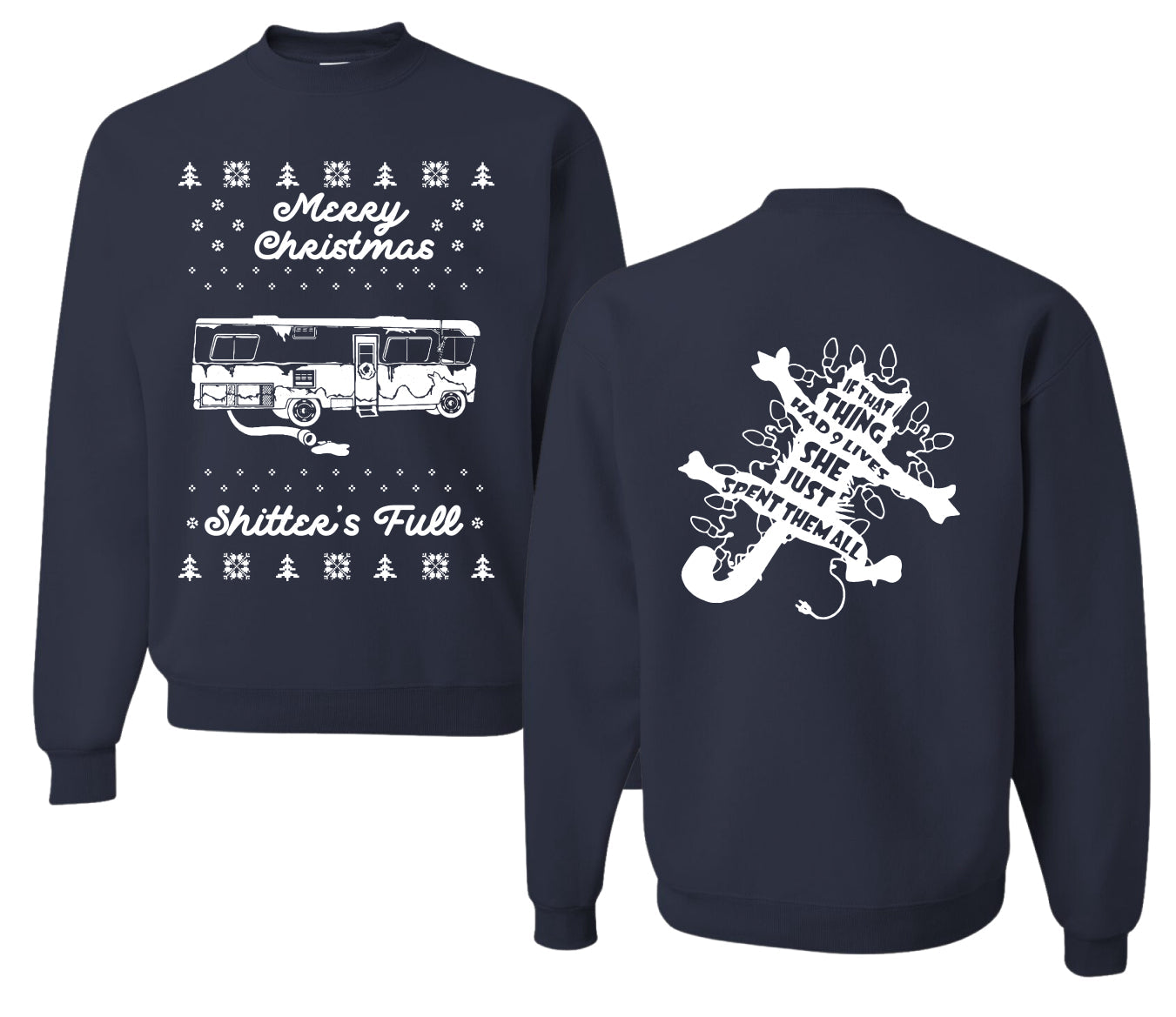 Merry Christmas Shitters Full Movie Quote Ugly Christmas Front and Back Sweater Unisex Crewneck Sweatshirt