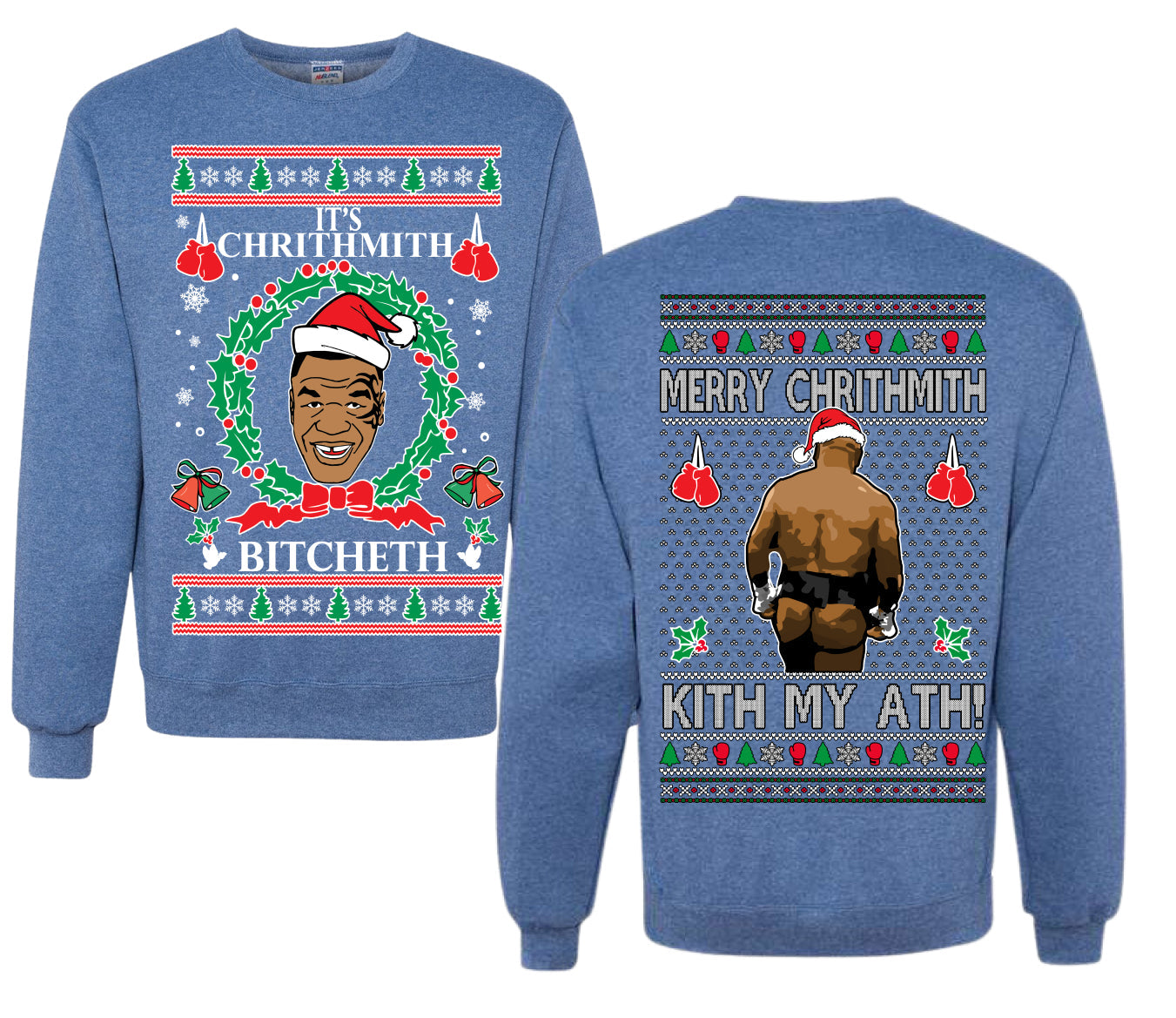 It's Chrithmith Bitcheth Lisp Front and Back Unisex Ugly Christmas Sweater Crewneck Sweatshirt