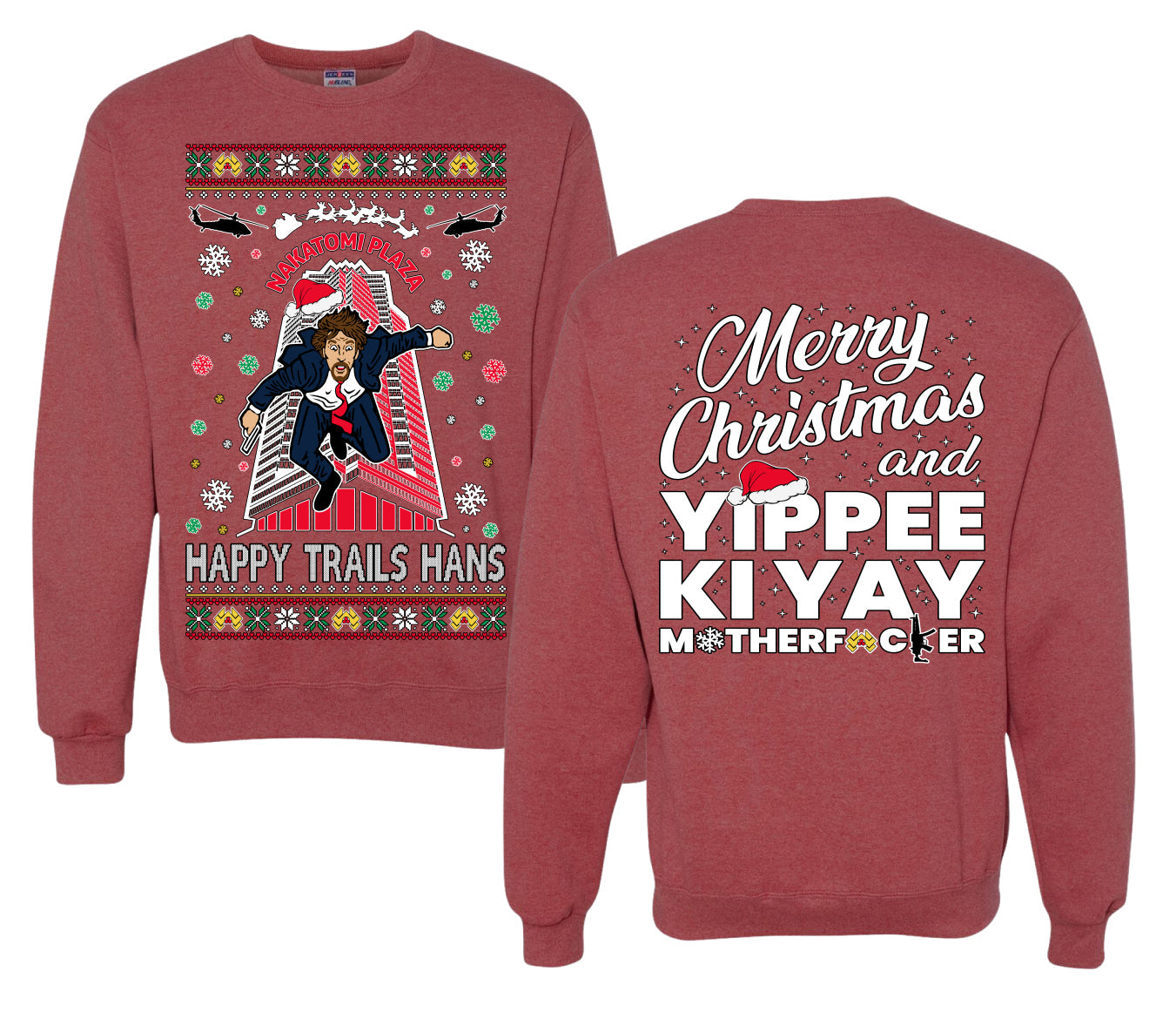 Nakatomi Plaza Happy Trails Hans Ugly Christmas Front and Back Sweater Unisex Crewneck Sweatshirt