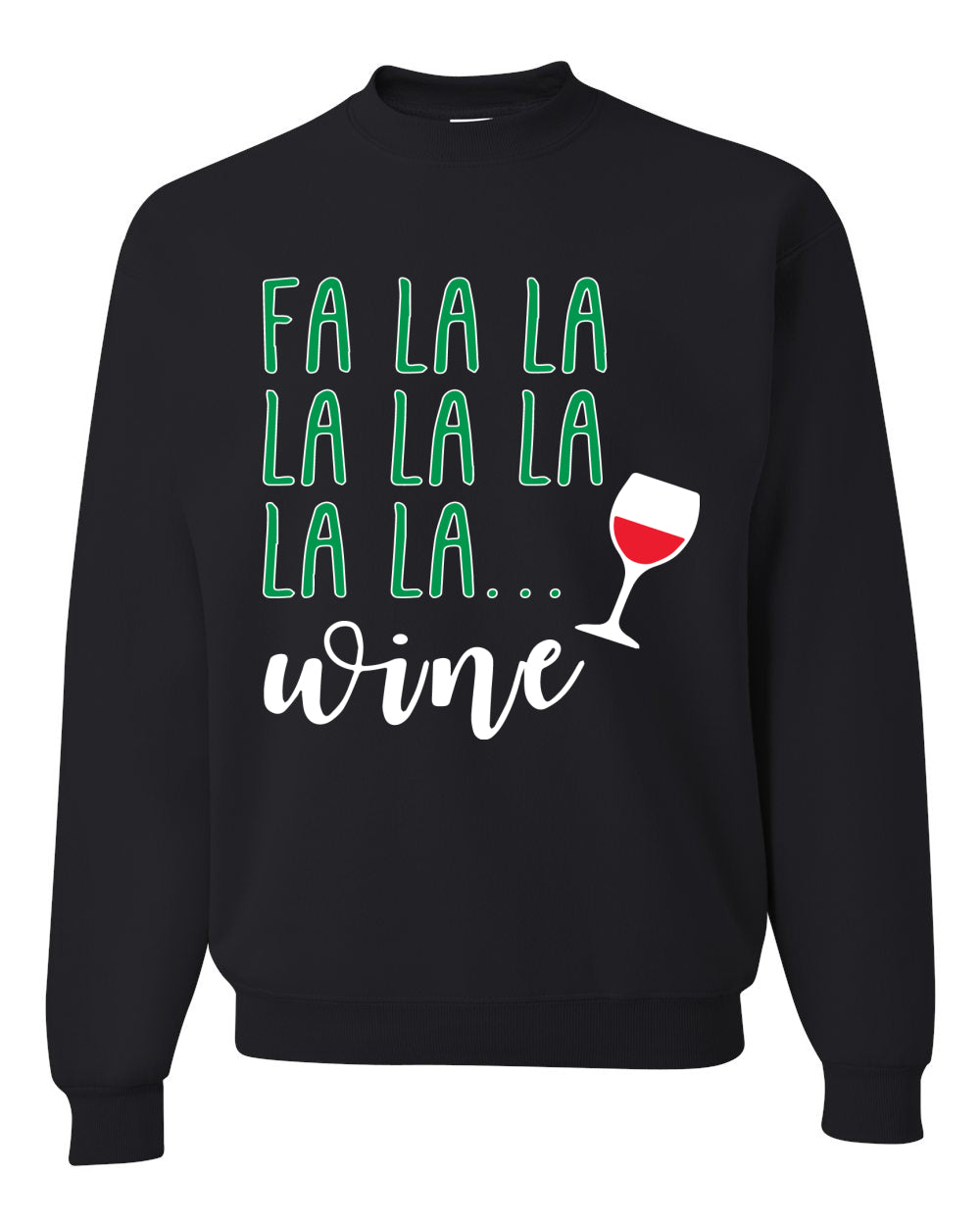 Fa La La La Wine Xmas Spirit Ugly Christmas Sweater Christmas Unisex Crewneck Graphic Sweatshirt