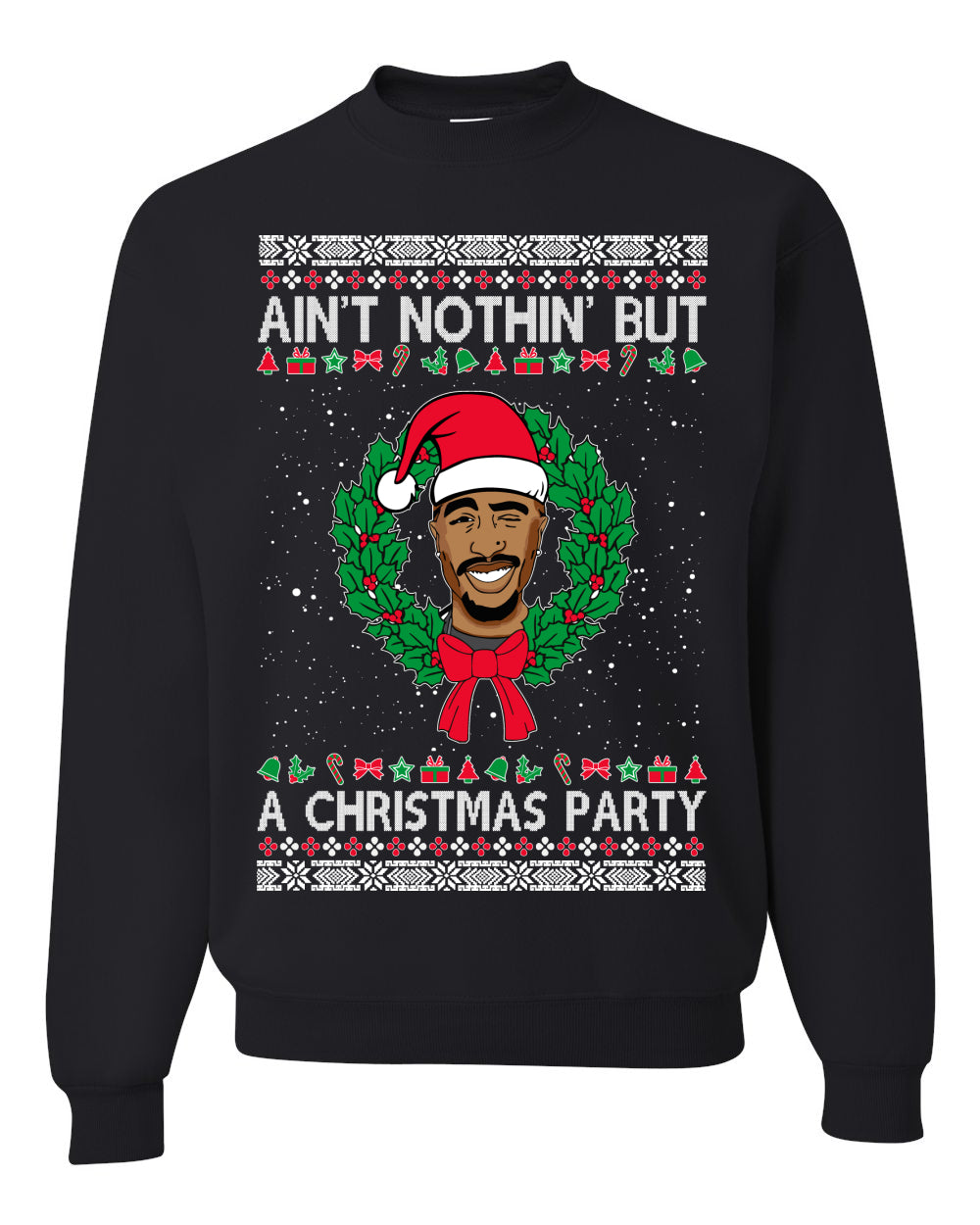 ain't nothin' but a christmas party Christmas Unisex Crewneck Graphic Sweatshirt