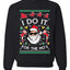 I do it for the Ho's Xmas Ugly Christmas Sweater  Christmas Unisex Crewneck Graphic Sweatshirt