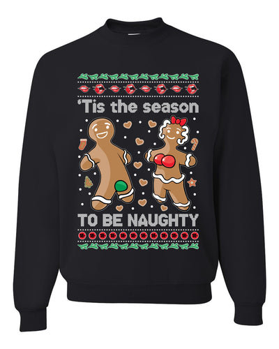 Tis Season to get Naughty Xmas Ugly Christmas Sweater Christmas Unisex Crewneck Graphic Sweatshirt
