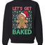 Lets get Baked Gingerbread Weed Stoner Ugly Christmas Sweater  Christmas Unisex Crewneck Graphic Sweatshirt