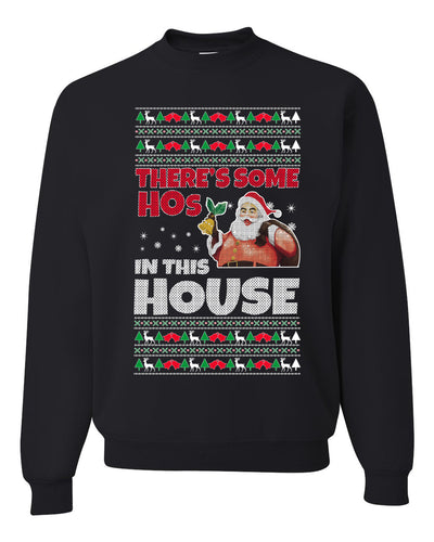 There is Some Hos in the House Christmas Unisex Crewneck Graphic Sweatshirt