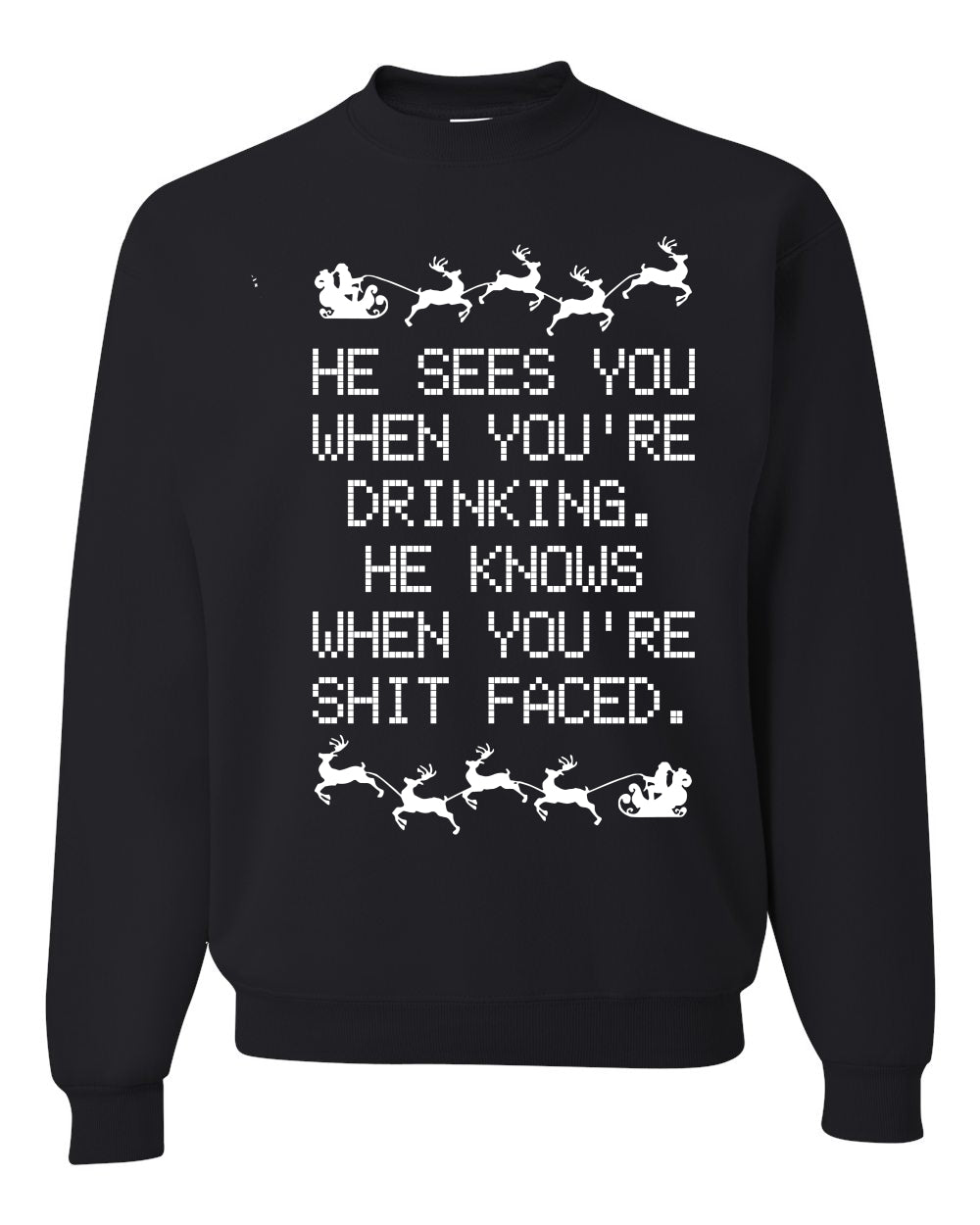 He Knows When You're Drinking Shit Faced Christmas Unisex Crewneck Graphic Sweatshirt