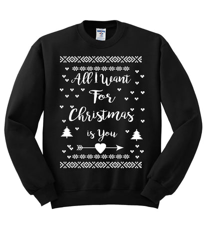 All I Want for Christmas is You Christmas Unisex Crewneck Graphic Sweatshirt