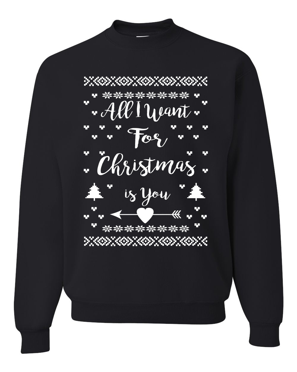 All I Want for Christmas is You Too Christmas Unisex Crewneck Graphic Sweatshirt