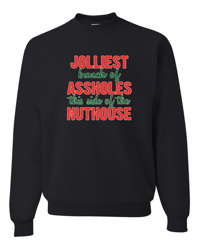 Jolliest Bunch of Assholes Nuthouse Christmas Unisex Crewneck Graphic Sweatshirt