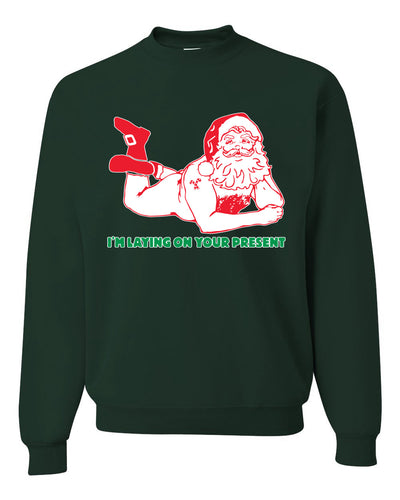 Sexy Santa Im Laying on your Present Ugly Christmas Christmas Unisex Crewneck Graphic Sweatshirt